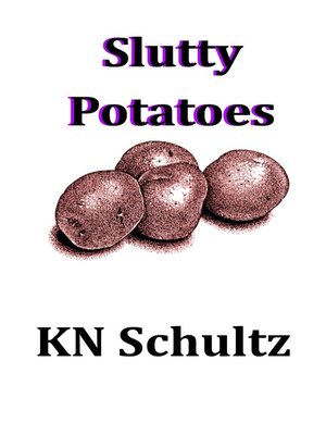 cover image of Slutty Potatoes